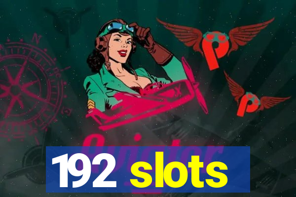 192 slots
